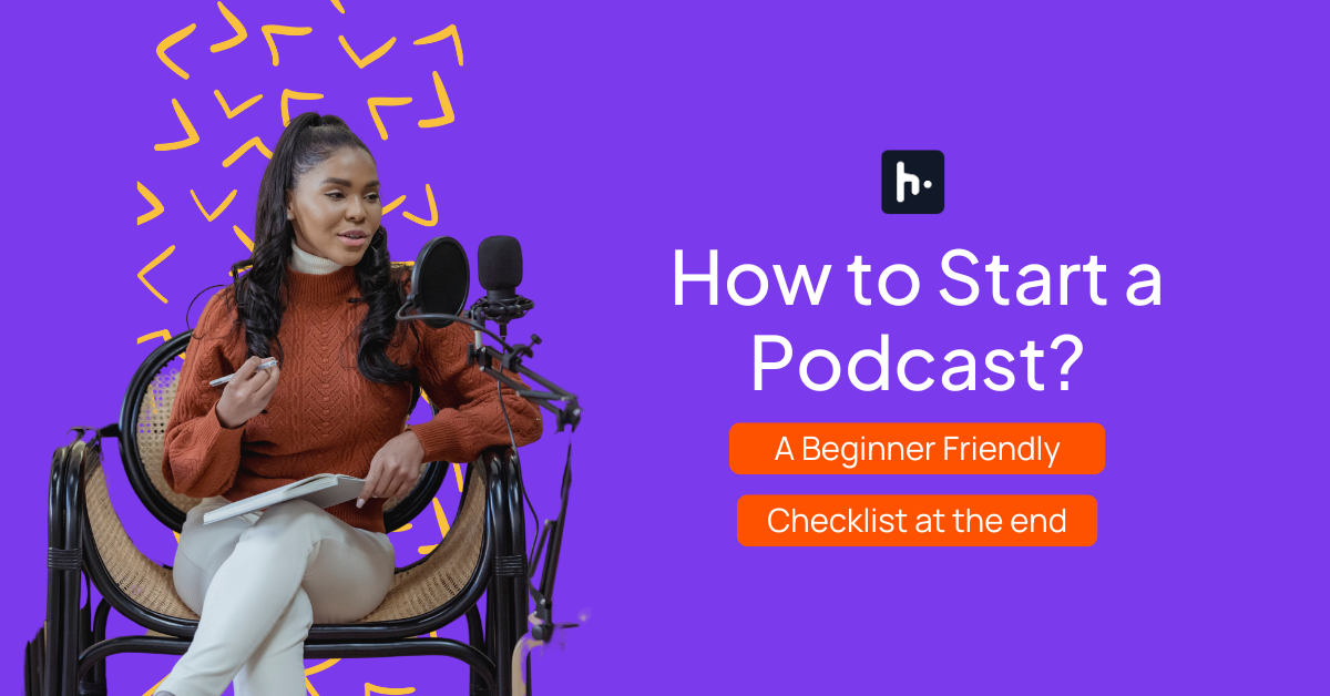 How to Start a Podcast in 2025: 11 Easy Steps + Free Checklist