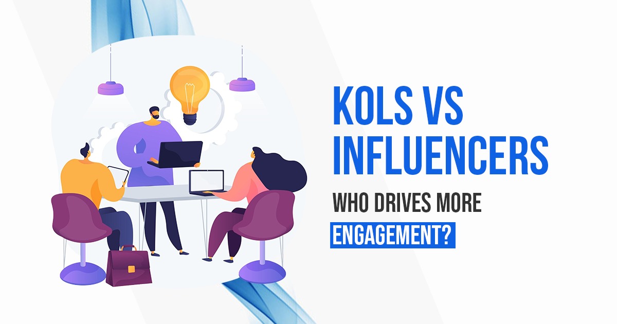 KOLs vs Influencers: Who Drives More Engagement? -