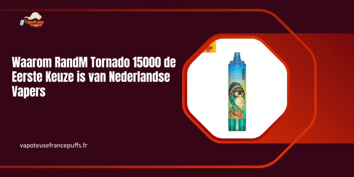 Waarom RandM Tornado 15000 de Eerste Keuze is van Nederlandse Vapers
