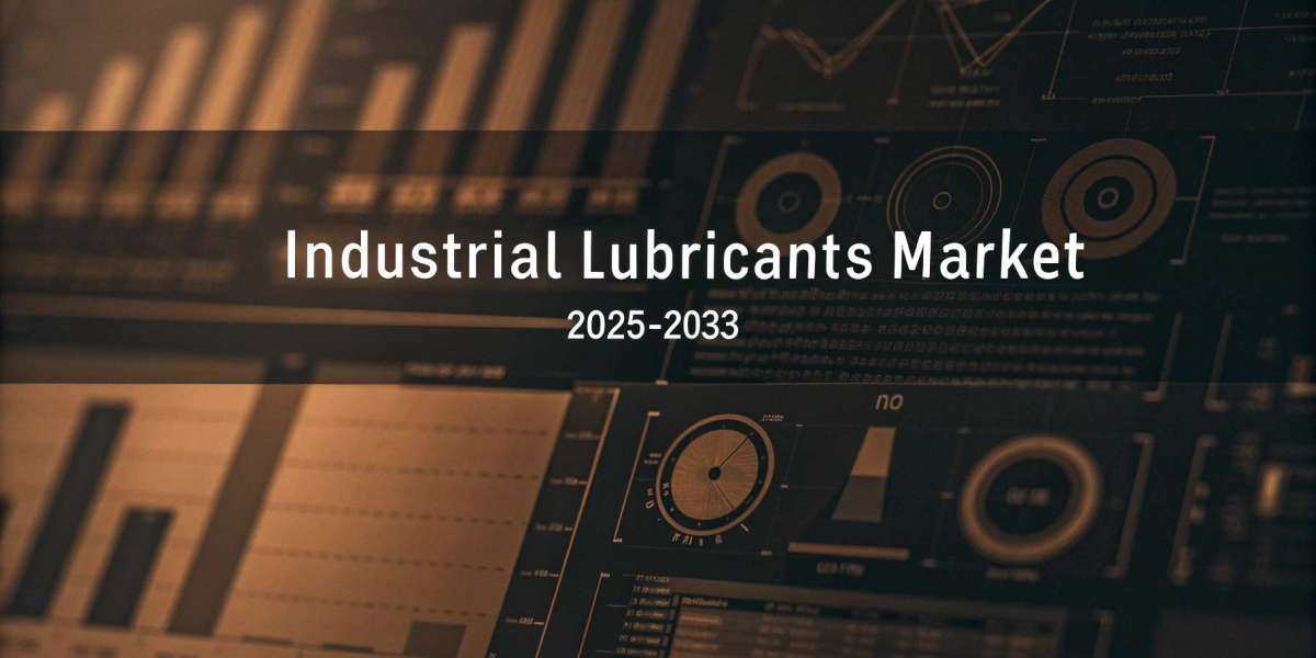 Industrial Lubricants Market Trends, Growth & Forecast 2025-2033