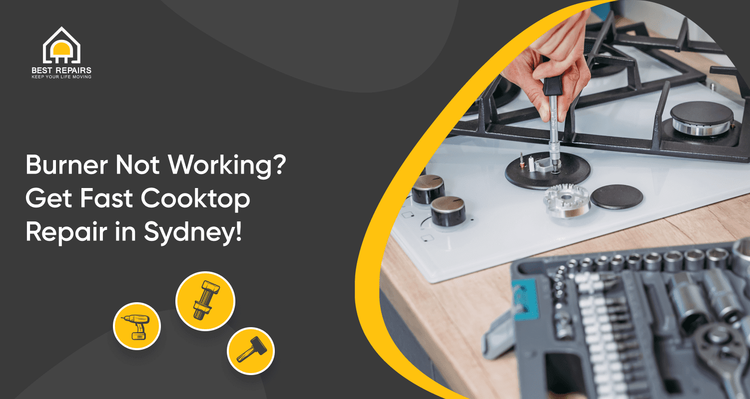 Cooktop Repair Sydney Guide with Expert Tips, and Common Issues