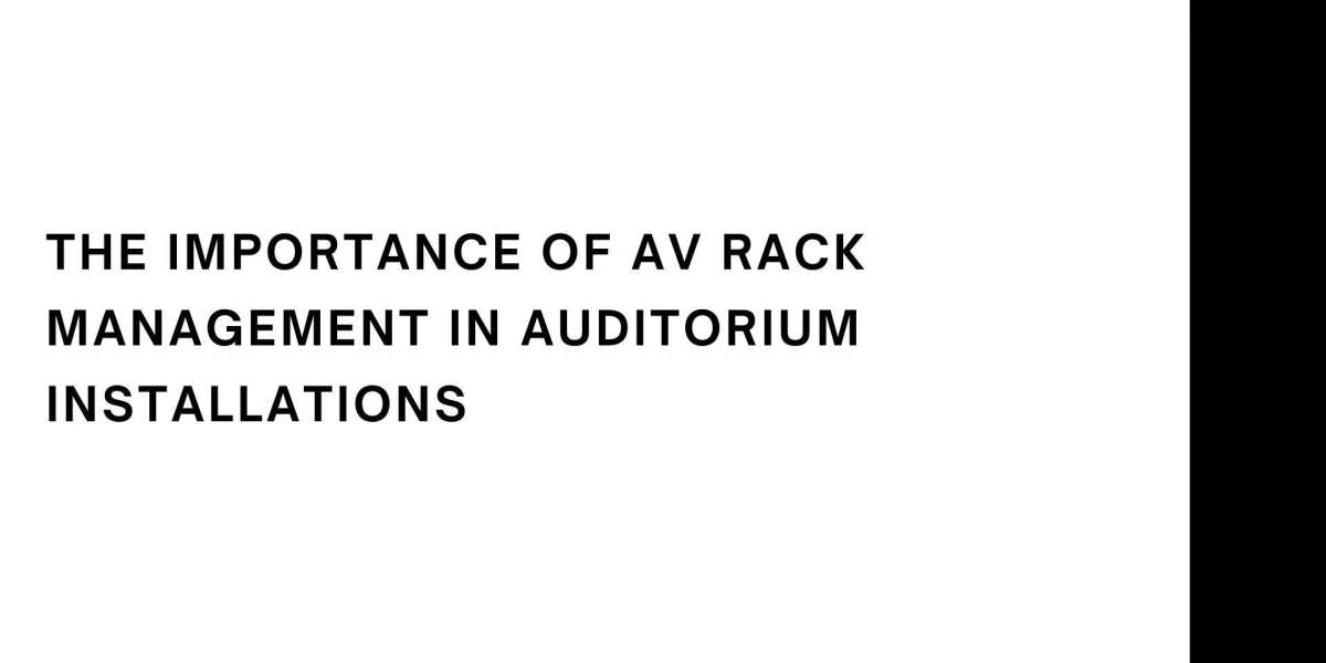 The Importance of AV Rack Management in Auditorium Installations