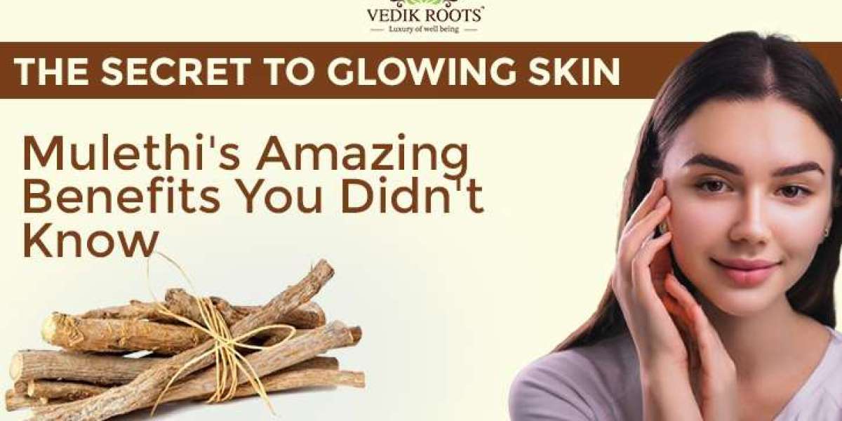 The Secret to Glowing Skin: Mulethi's Amazing Benefits You  Didn't Know