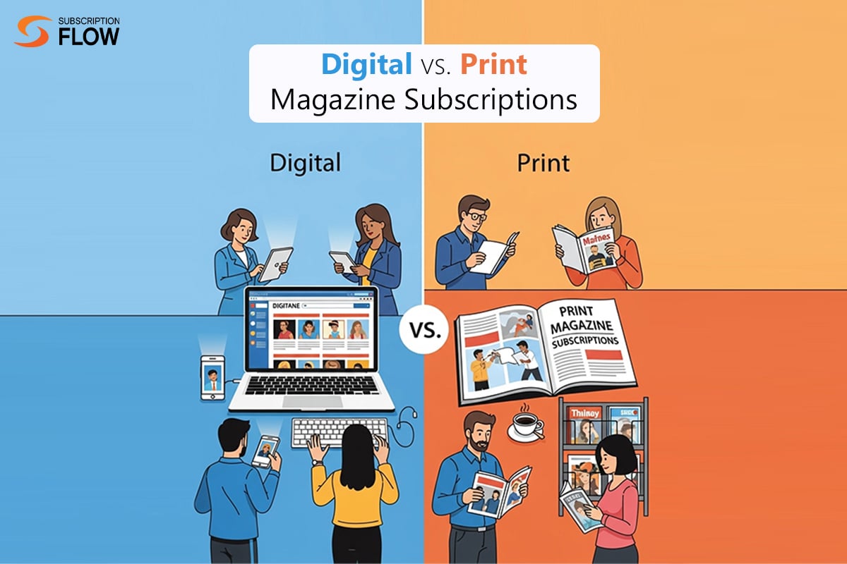 Manage Digital vs Print Magazine Subscriptions Easily