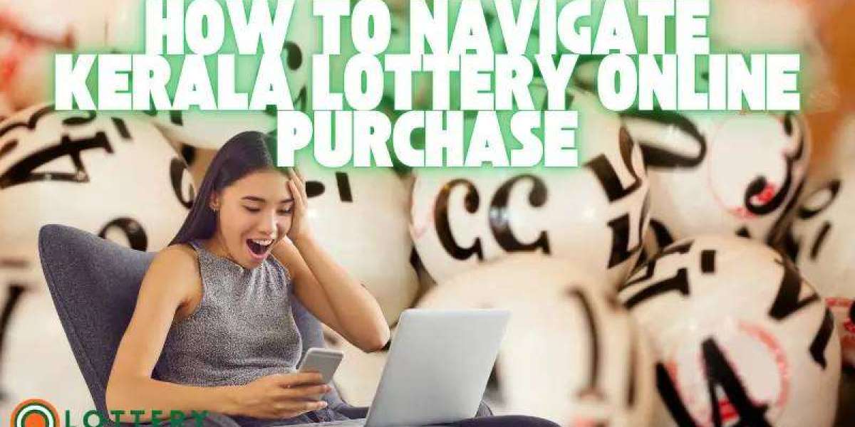How to Navigate Kerala Lottery Online Purchase