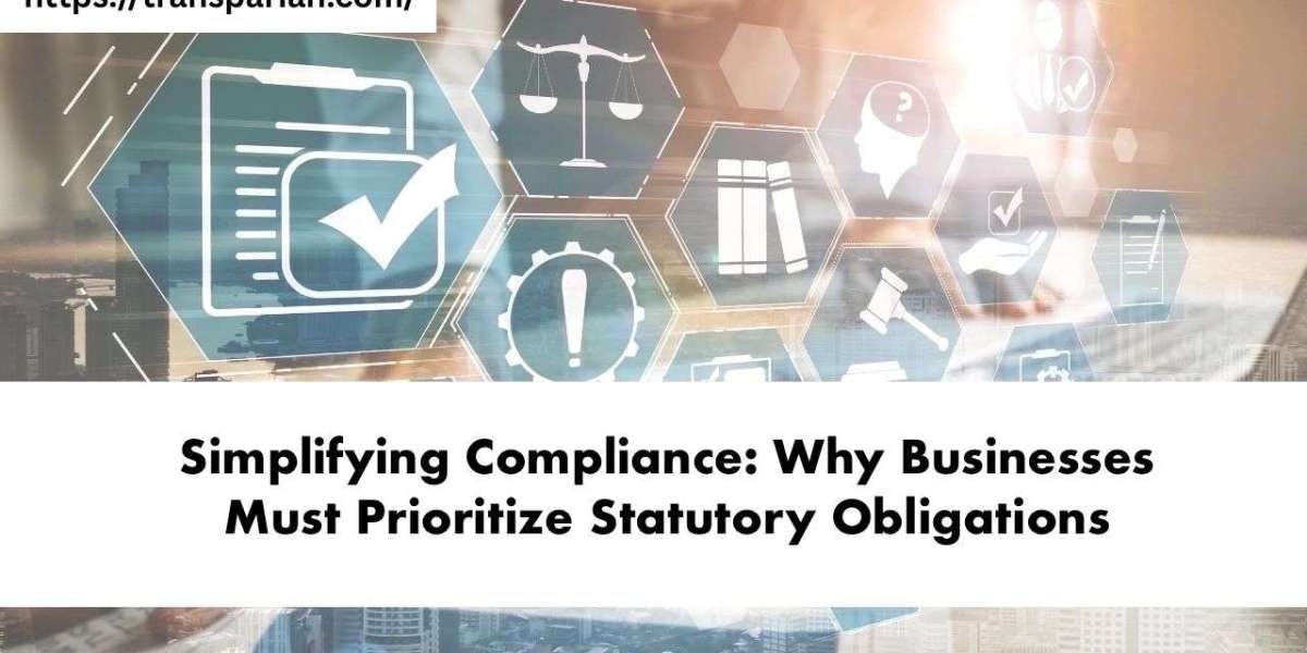 Simplifying Compliance: Why Businesses Must Prioritize Statutory Obligations