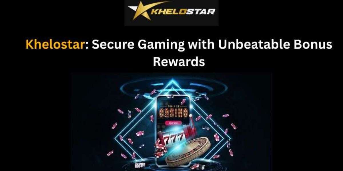 Khelostar: Secure Gaming with Unbeatable Bonus Rewards
