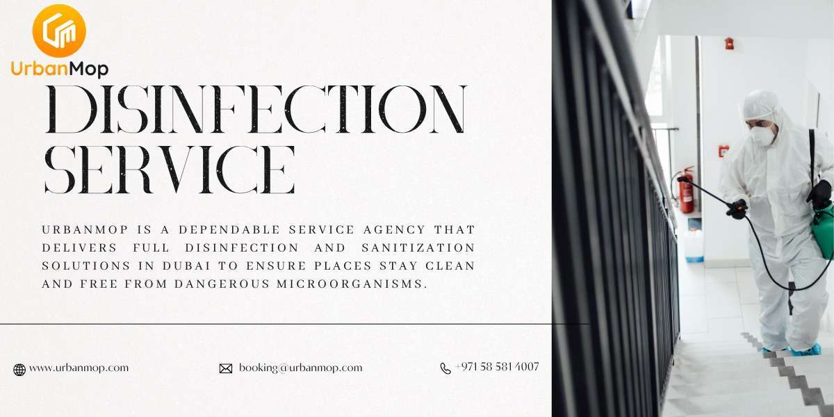 Protect Your Loved Ones with a Trusted Disinfection Service Near Me in Dubai