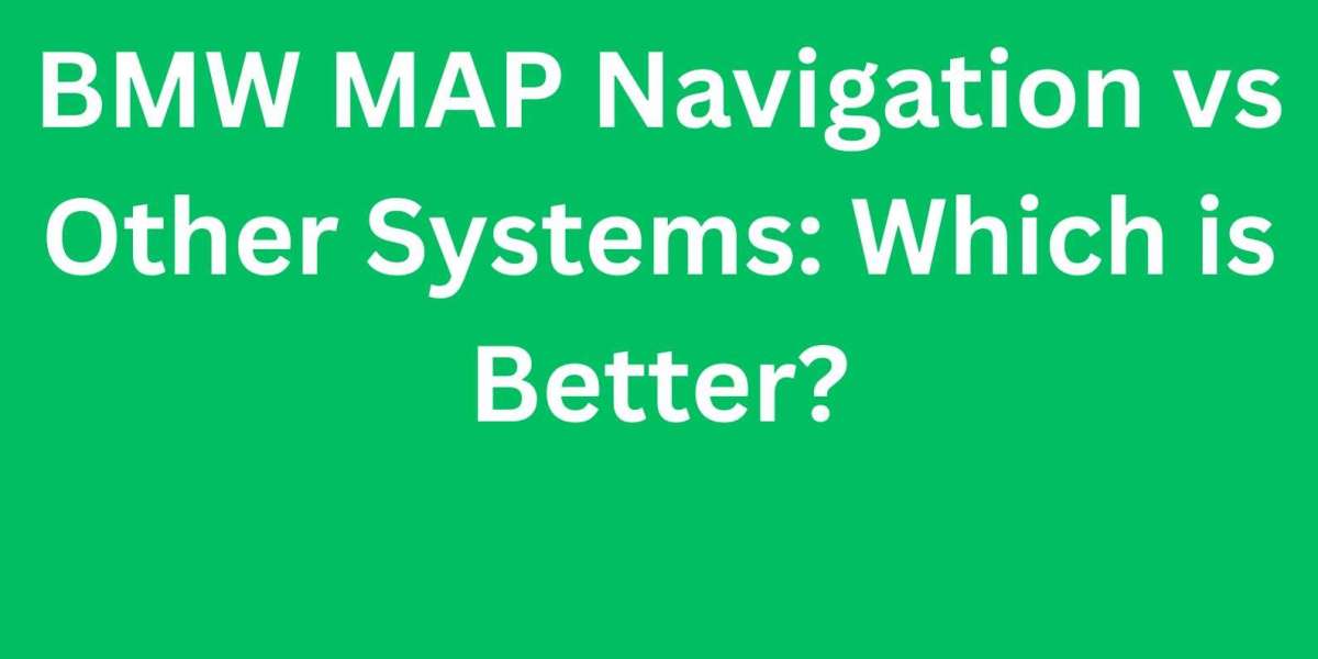 BMW MAP Navigation vs Other Systems: Which is Better?