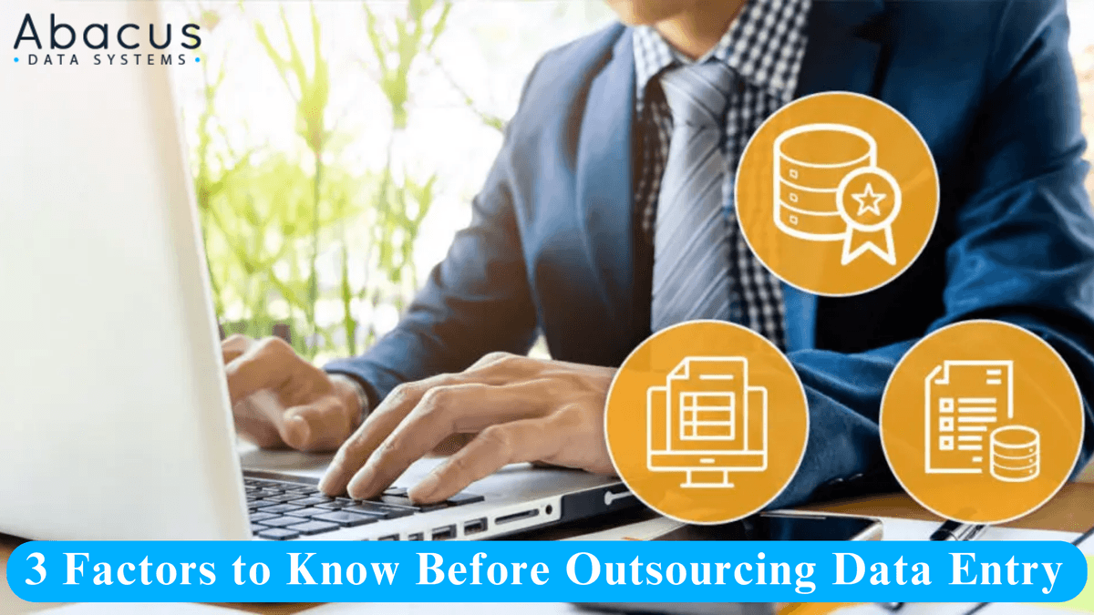 3 Factors to Know Before Outsourcing Data Entry - Data ...