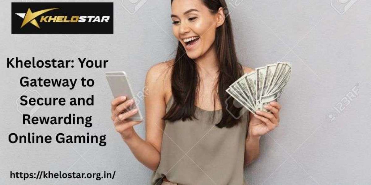 Khelostar: Your Gateway to Secure and Rewarding Online Gaming