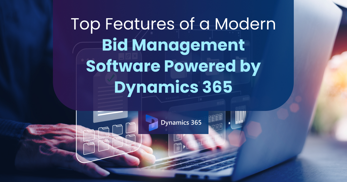 Key Features of Bid Management Software on Dynamics 365