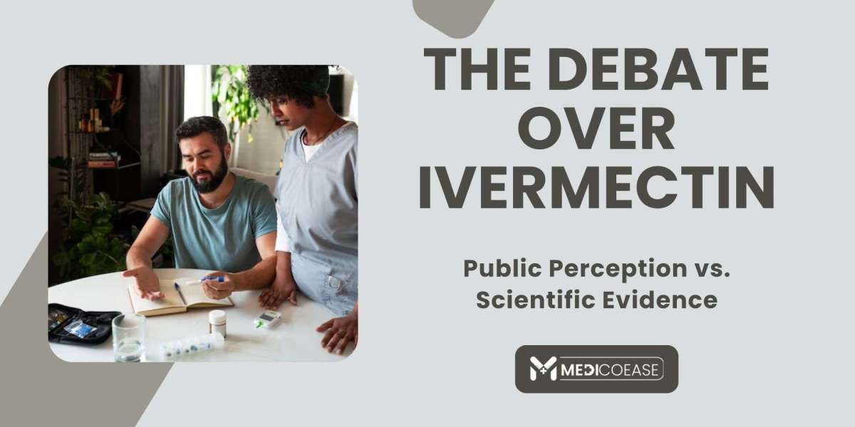 The Debate Over Ivermectin: Public Perception vs. Scientific Evidence