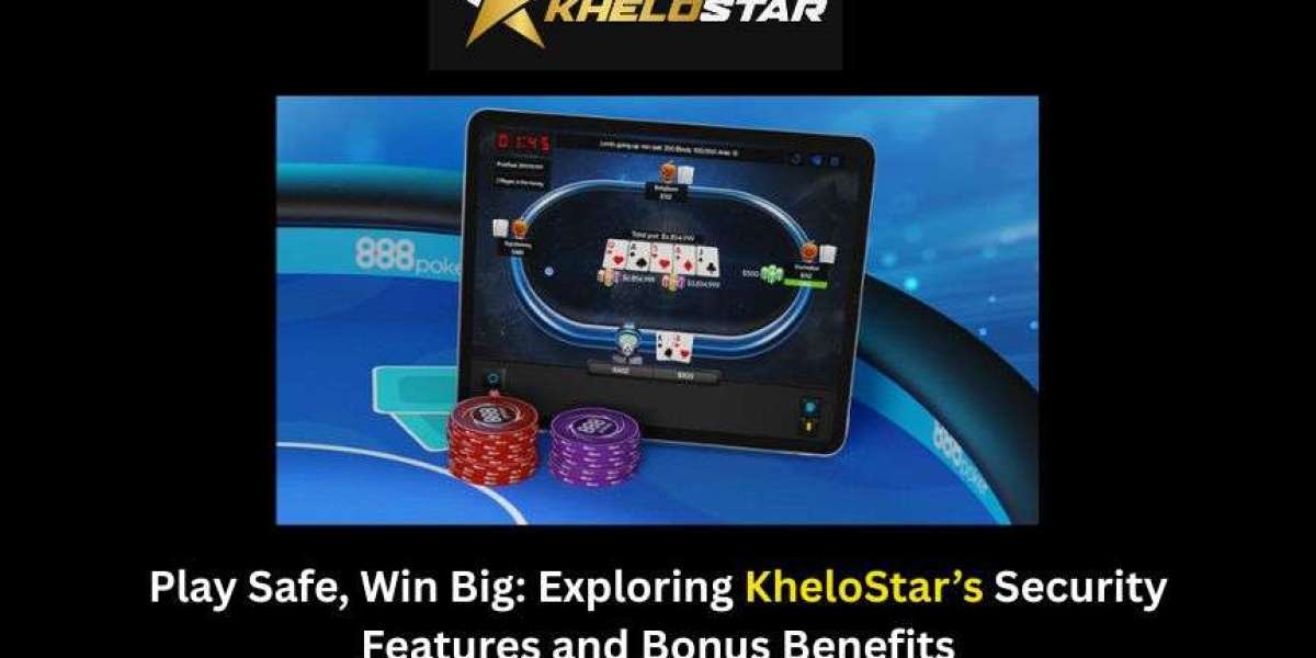 Play Safe, Win Big: Exploring KheloStar’s Security Features and Bonus Benefits