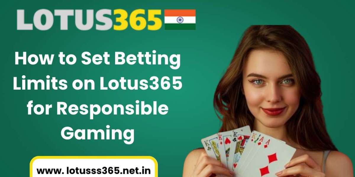 How to Set Betting Limits on Lotus365 for Responsible Gaming