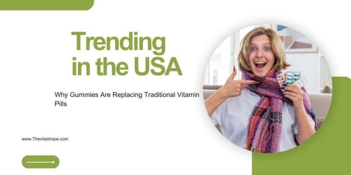 Trending in the USA: Why Gummies Are Replacing Traditional Vitamin Pills