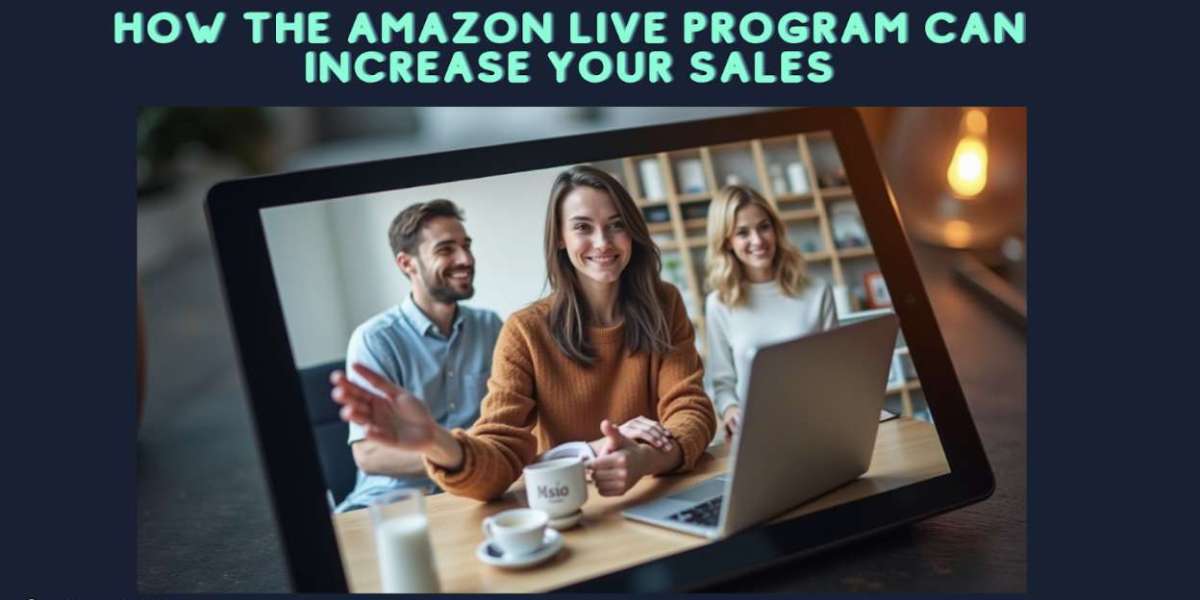 How the Amazon Live Program Can Increase Your Sales