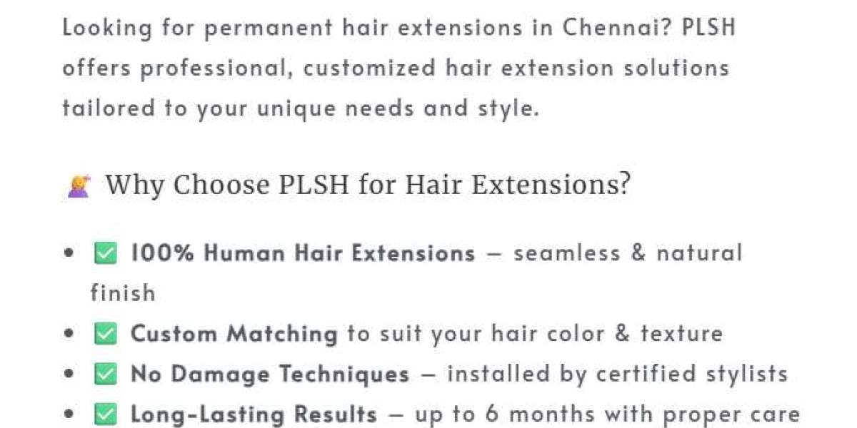 Permanent Hair Extensions in Chennai | PLSH Unisex Salon