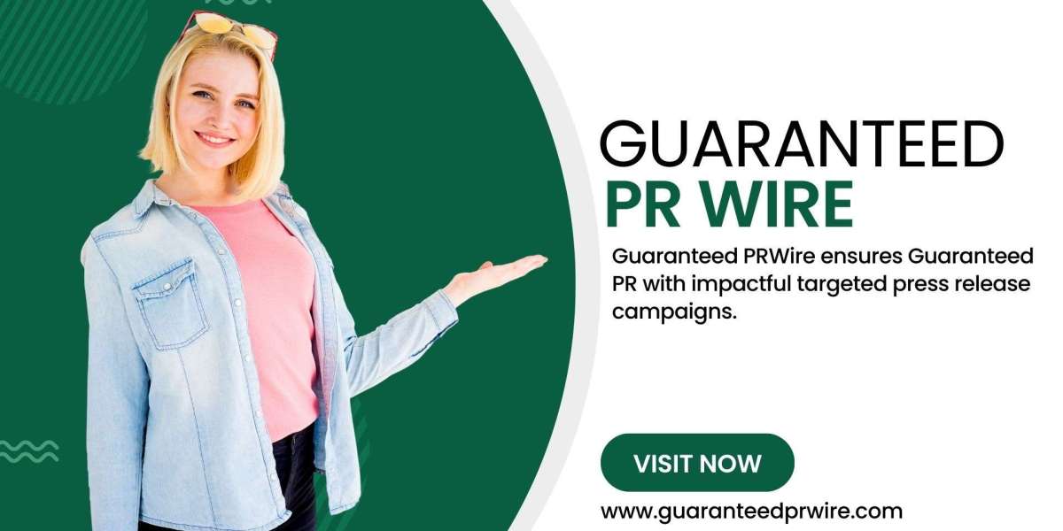 Guaranteed PRWire ensures Guaranteed PR with impactful targeted press release campaigns
