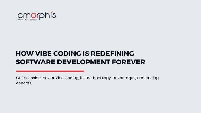 Vibe Coding Guide - AI-Assisted Software Development - blogs.emorphis