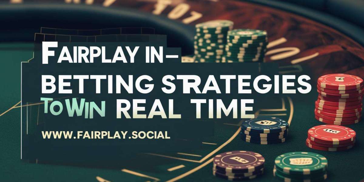 Fairplay In-Play Betting Strategies to Win in Real Time