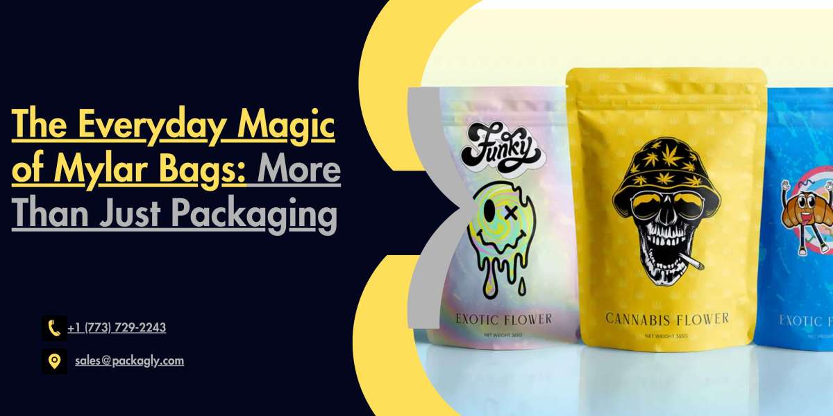 The Everyday Magic of Mylar Bags: More Than Just Packaging
