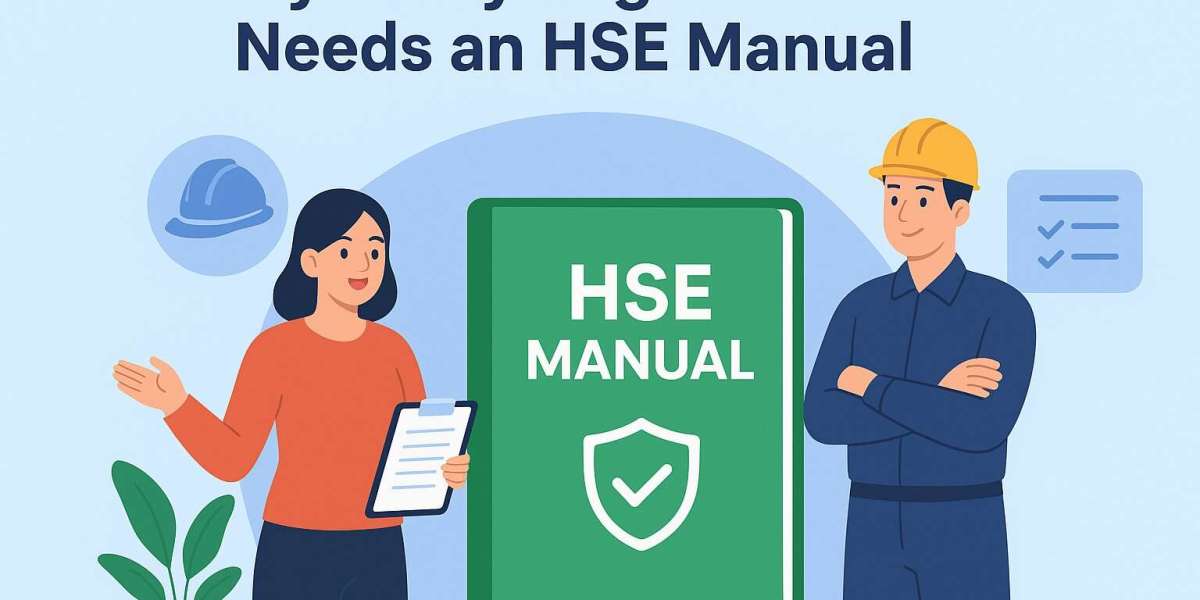 Why Every Organization Needs an HSE Manual
