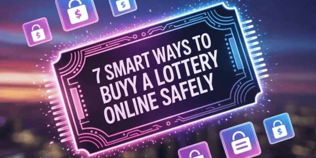7 Smart Ways to Buy a Lottery Ticket Online Safely
