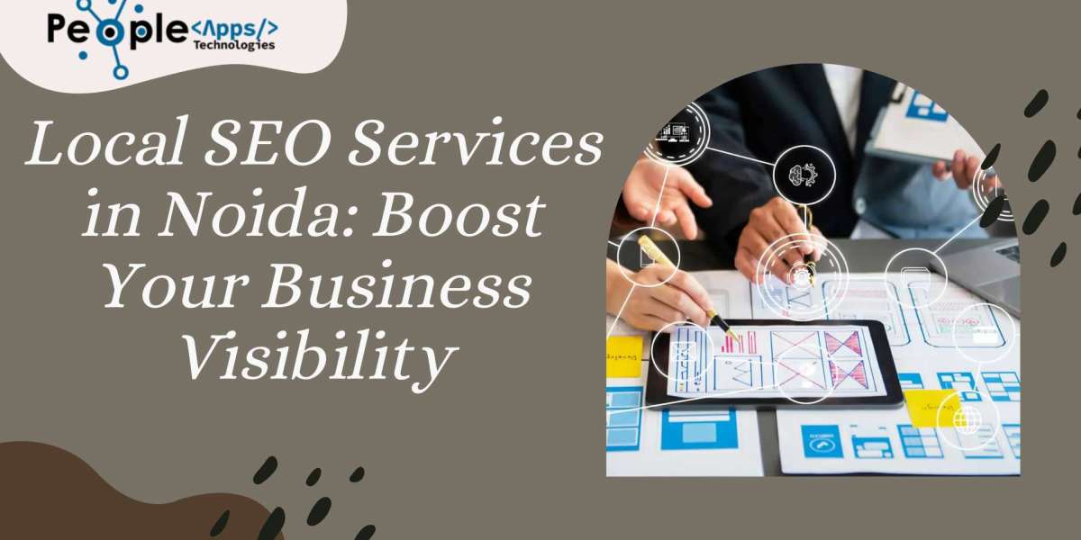Local SEO Services in Noida: Boost Your Business Visibility