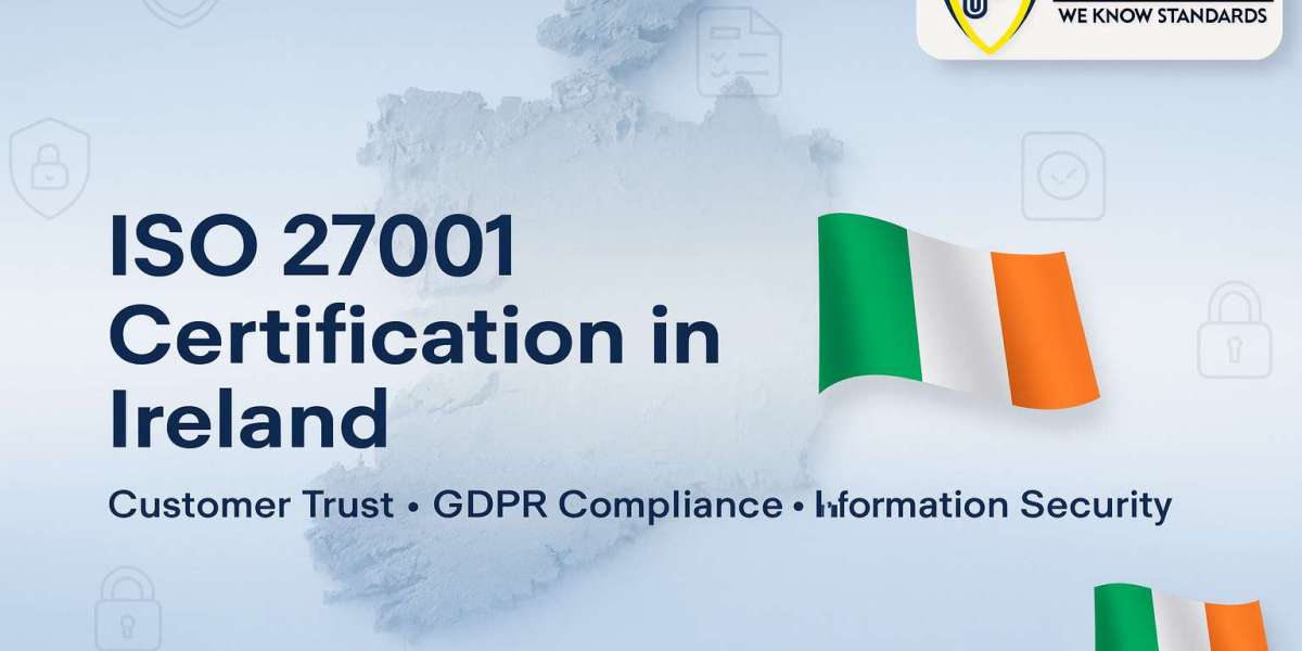 Why do customers trust ISO 27001 certification in Ireland ?