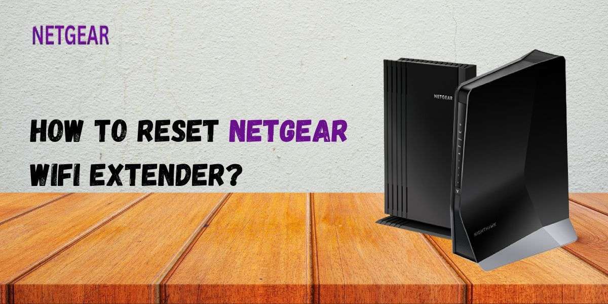 How To Reset Netgear WiFi Extender?