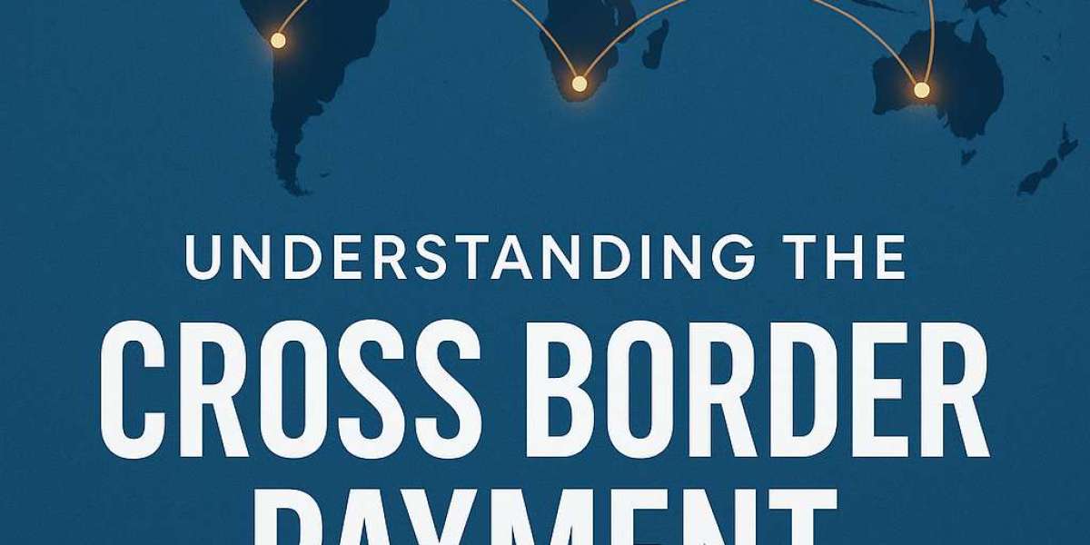 How Payment Solutions Are Transforming Cross Border Payments for Businesses