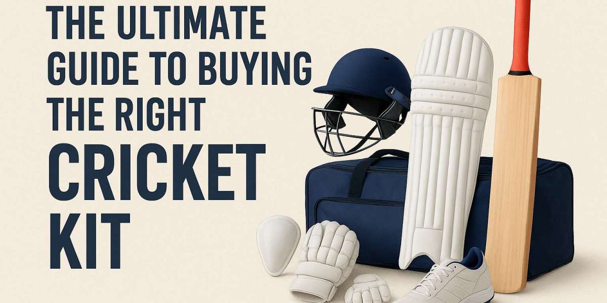 The Ultimate Guide to Buying the Right Cricket Kit
