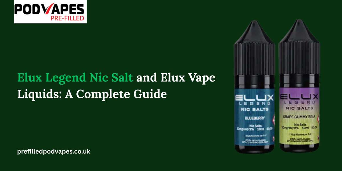 Elux Legend Nic Salt and Elux Vape Liquids: A Complete Guide