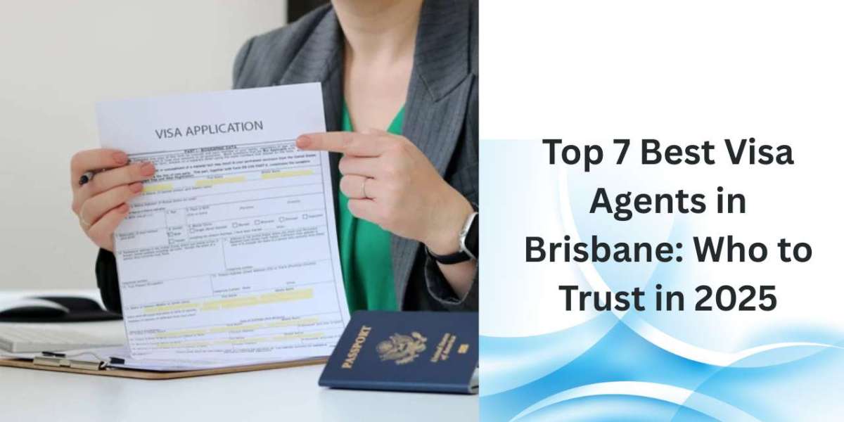 Top 7 Best Visa Agents in Brisbane: Who to Trust in 2025