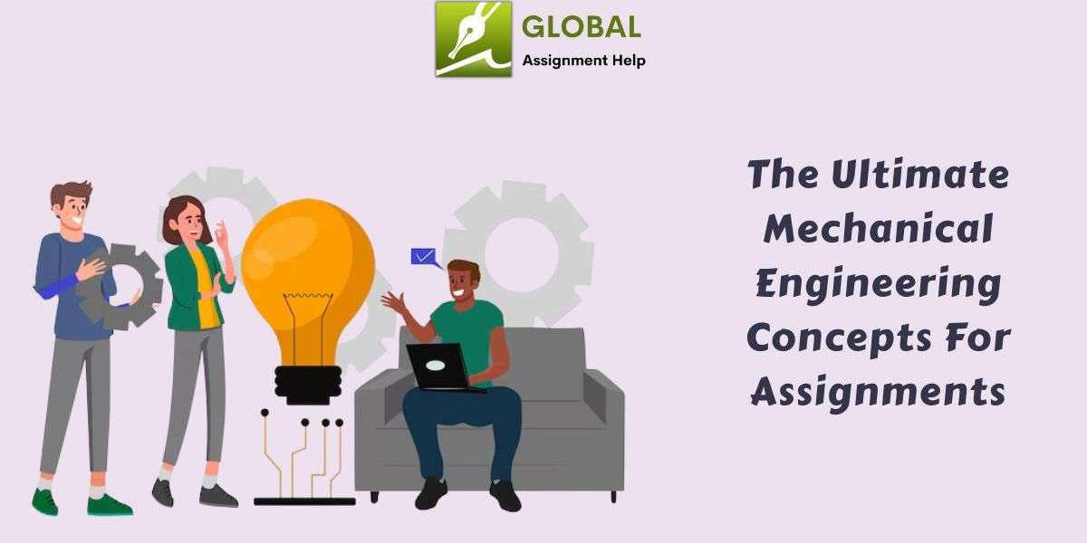 The Ultimate Mechanical Engineering Concepts For Assignments