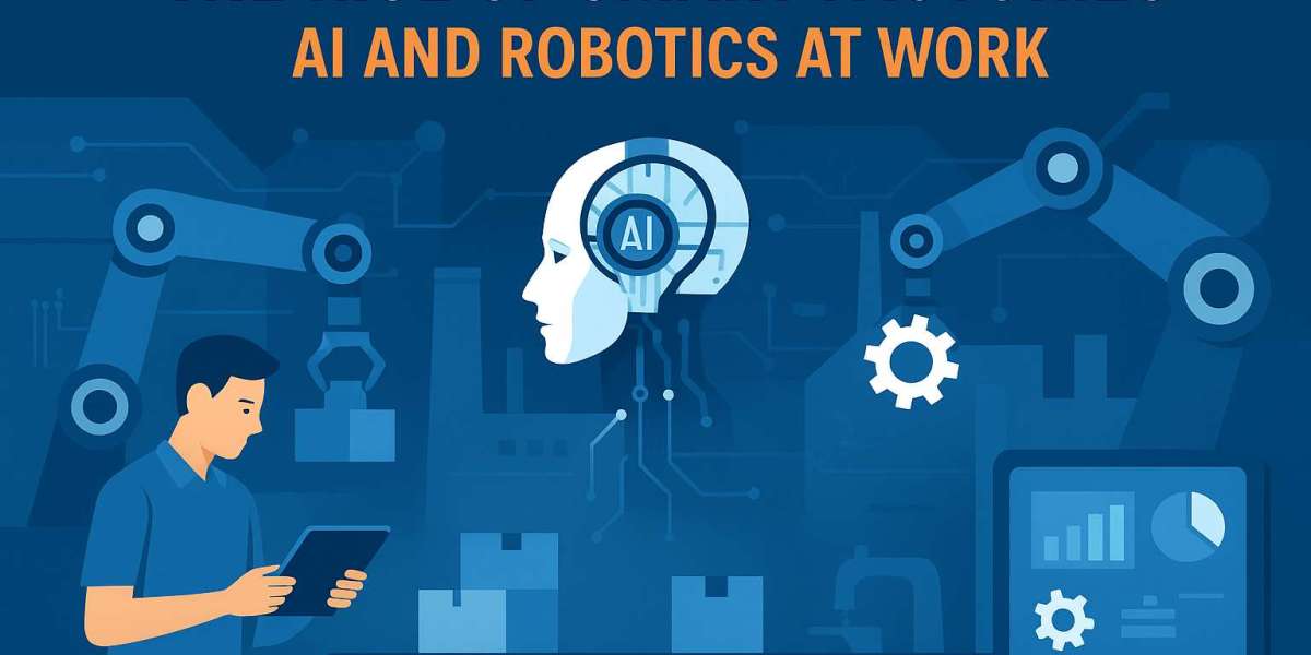 The Rise of Smart Factories: AI and Robotics at Work