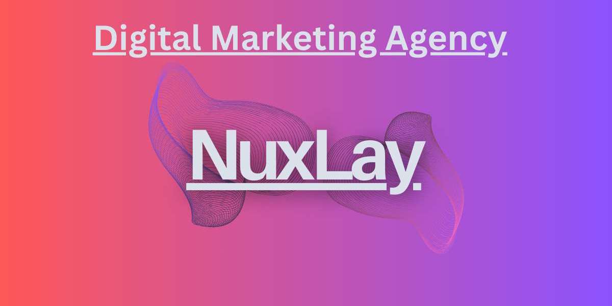 Is NuxLay the Leading Digital Marketing Agency for Your Business?