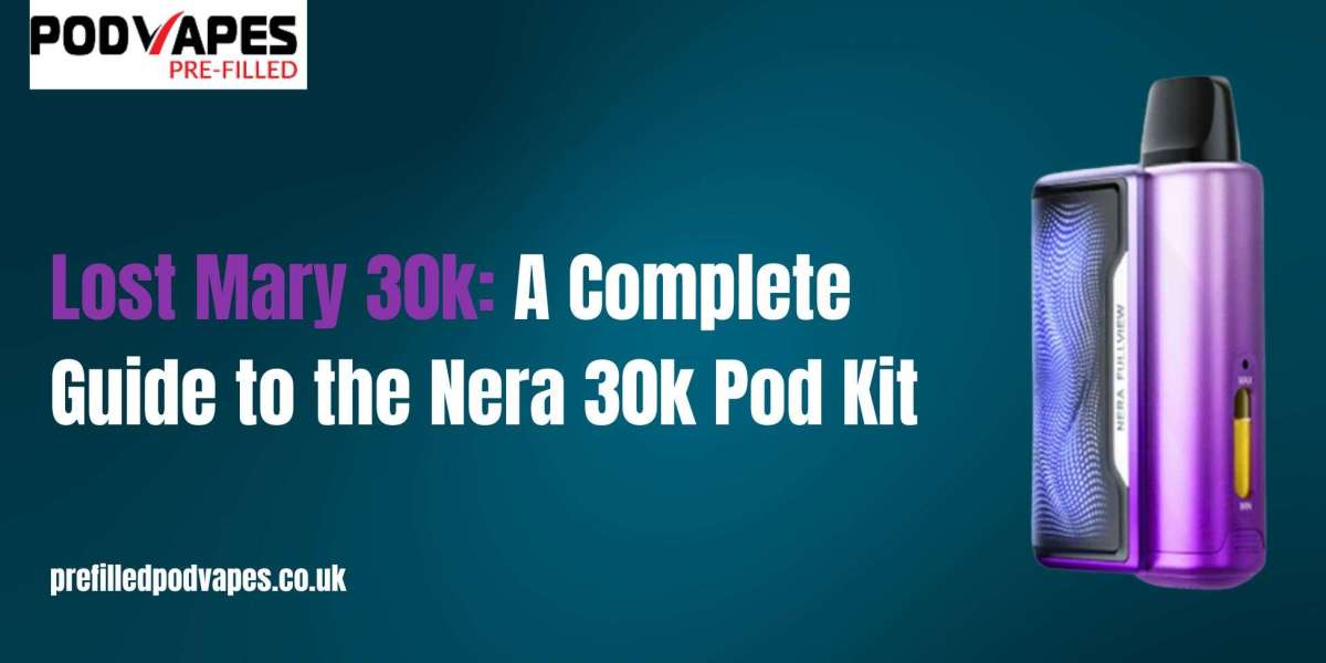 Lost Mary 30k: A Complete Guide to the Nera 30k Pod Kit