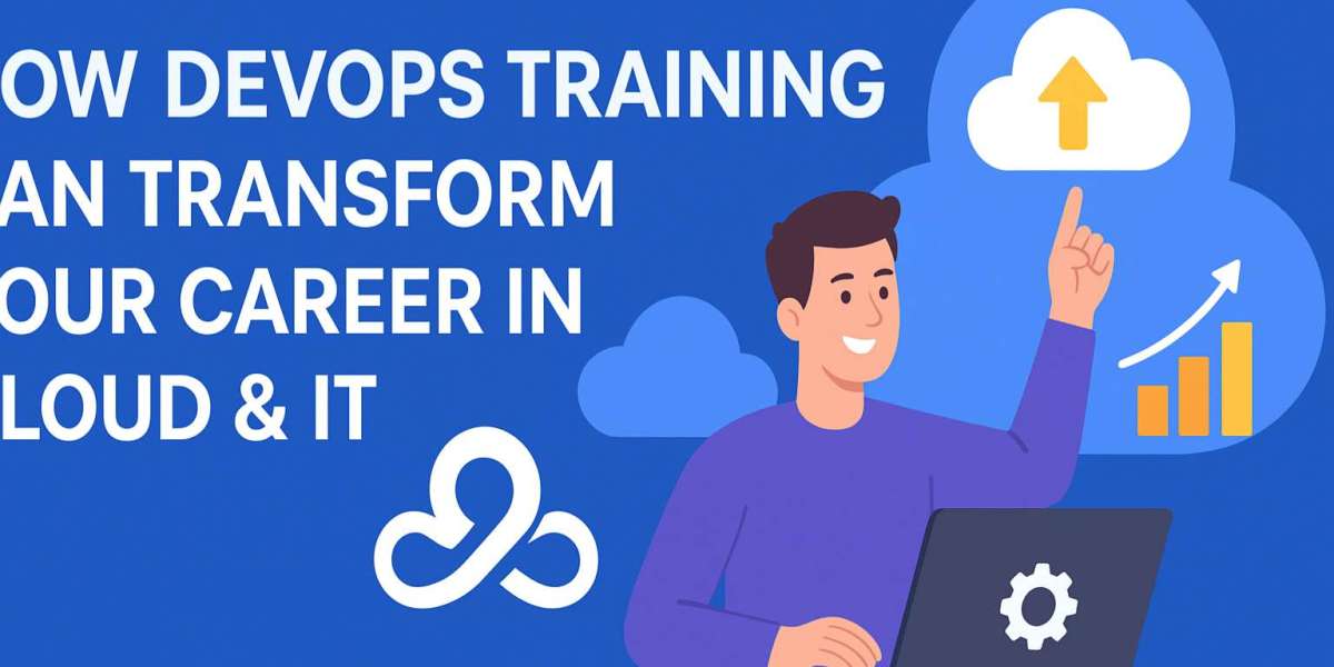 How DevOps Training Can Transform Your Career in Cloud & IT