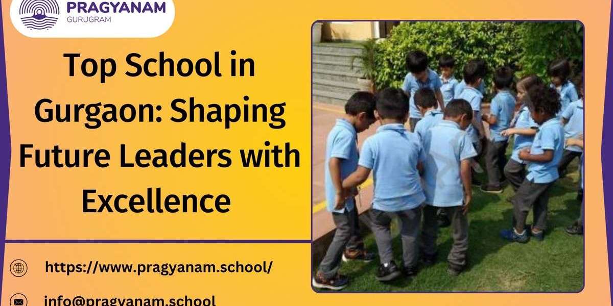 Top School in Gurgaon: Shaping Future Leaders with Excellence