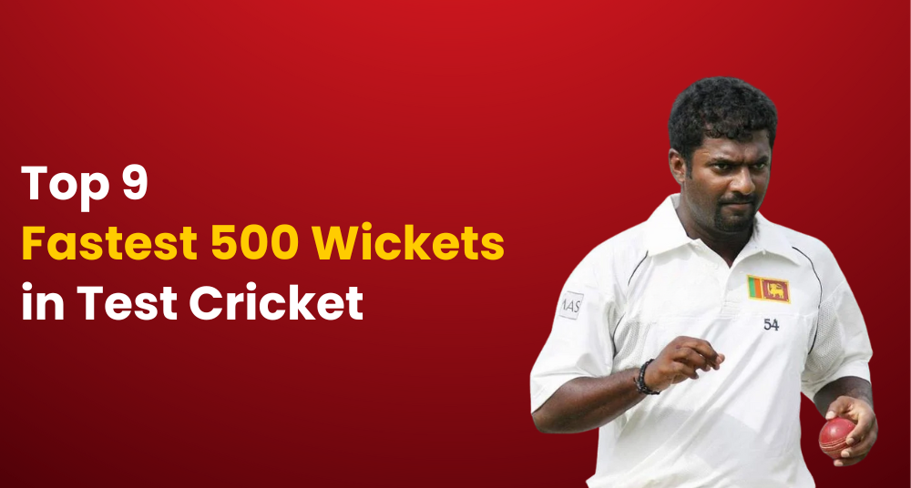 Top Fastest 500 Wickets in Test Cricket (Updated 2025)