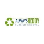 Always Reddy Rubbish Removal