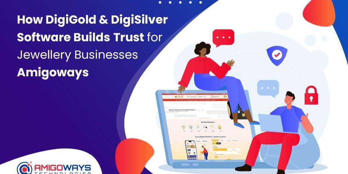 How DigiGold & DigiSilver Software Builds Trust for Jewellery Businesses – Amigoways