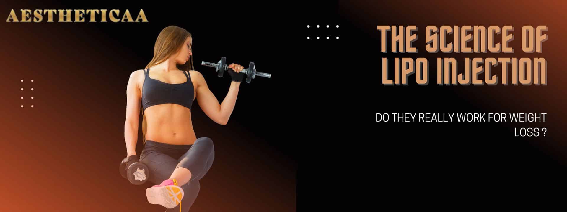 The Science of Lipo Injections: Do They Really Work for Fat Loss? - Aestheticaa