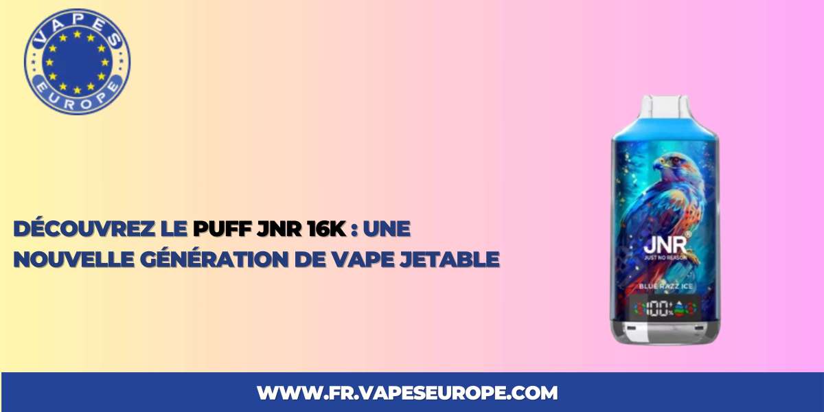Découvrez le puff jnr 16k : Une nouvelle génération de vape jetable