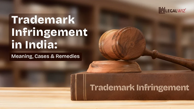 What is Trademark Infringement in India? | LegalWiz.in