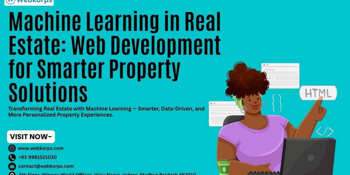 Machine Learning in Real Estate: Web Development for Smarter Property Solutions