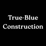 True Blue Construction