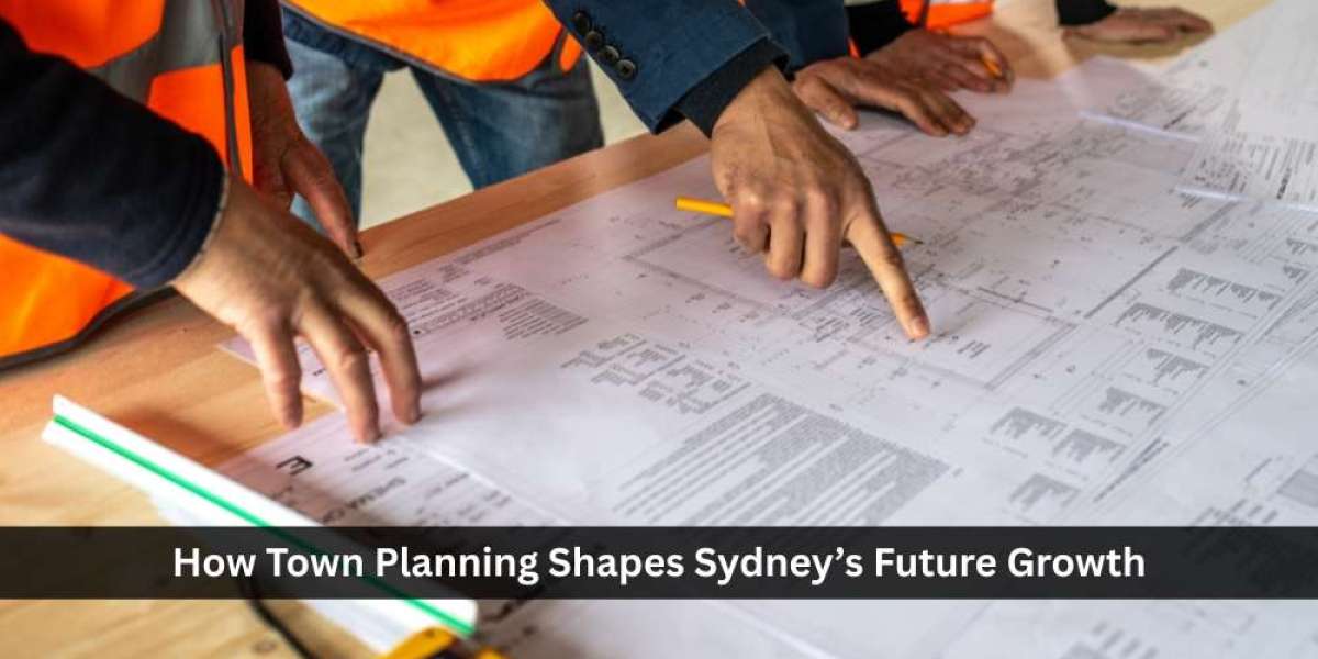 How Town Planning Shapes Sydney’s Future Growth